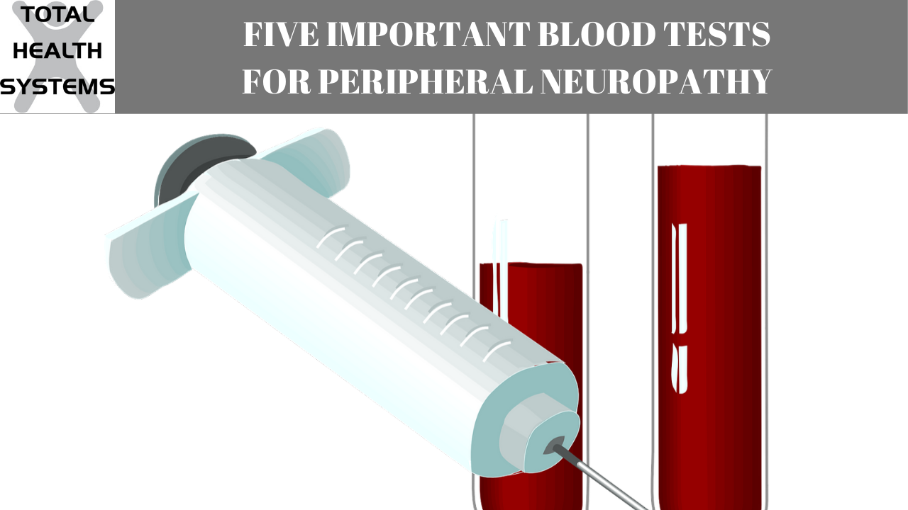 5 Important Blood Tests For Peripheral Neuropathy